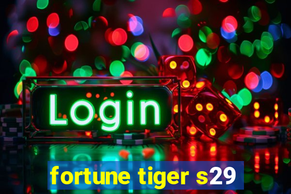 fortune tiger s29